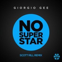 Скачать песню Giorgio Gee, Scott Rill - No Superstar (Scott Rill Remix)