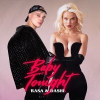 Скачать песню RASA, DASHI - Baby Tonight (Andy Shik & Alex-One Remix)