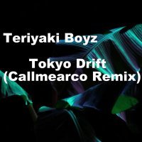 Скачать песню Teriyaki Boyz - Tokyo Drift (Callmearco Remix)