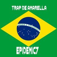 Скачать песню Epidemic7 - Trap de amarella (Remix Tik Tok)