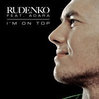 Скачать песню Леонид Руденко - I'm On Top (R3hab Remix)