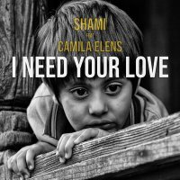 Скачать песню Shami & Camila Elens - I Need Your Love (Ruks Remix)