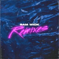 Скачать песню Sam Wick - #приветпока (Glazur & XM Remix)