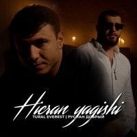 Скачать песню Руслан Добрый, Tural Everest - Hicran yagishi (Remix)